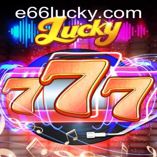 Exploring Lucky777: A Thrilling Gaming Experience with e66 PH Login