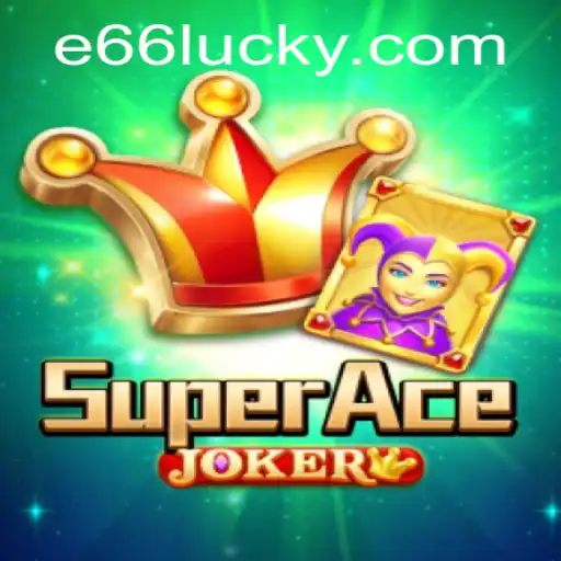 Exciting World of SuperAceJoker: A Comprehensive Guide to Gameplay and E66 PH Login