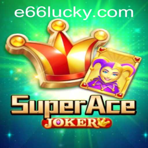 Exciting World of SuperAceJoker: A Comprehensive Guide to Gameplay and E66 PH Login